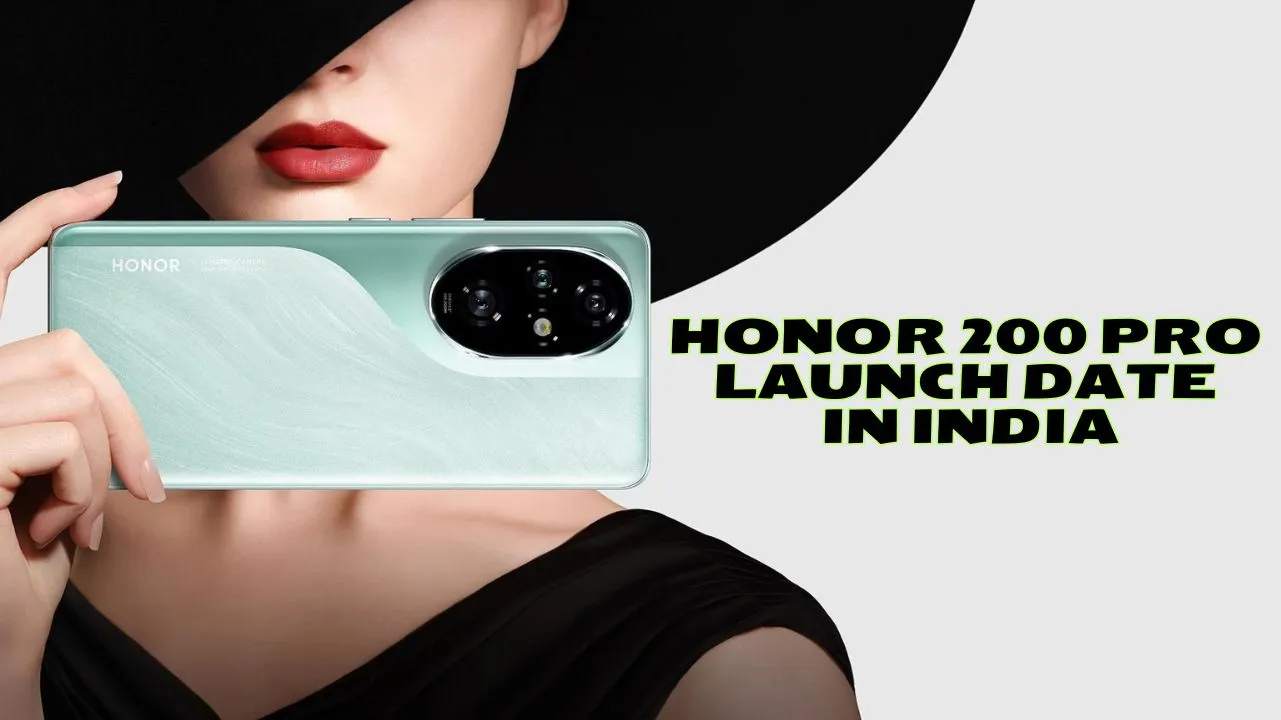 Honor 200 Pro Launch Date In India